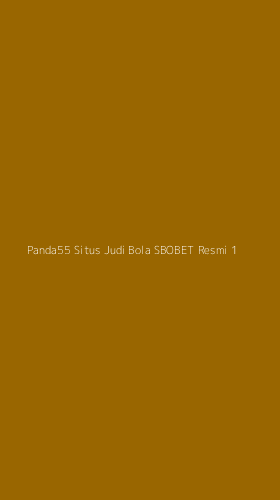 Tampilan Antarmuka Aplikasi Panda55 Situs Judi Bola Sbobet Resmi - 1