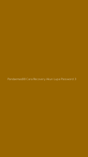Tampilan Antarmuka Aplikasi Pandaemas88 Cara Recovery Akun Lupa Password - 3