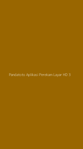 Tampilan Antarmuka Aplikasi Pandatoto Aplikasi Perekam Layar Hd - 3