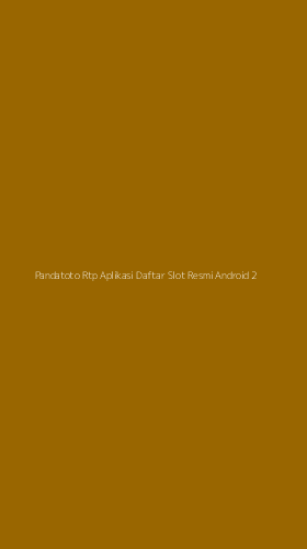 Tampilan Antarmuka Aplikasi Pandatoto Rtp Aplikasi Daftar Slot Resmi Android - 2