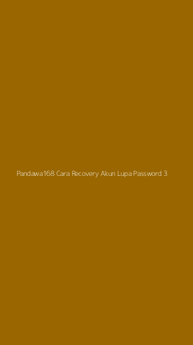 Tampilan Antarmuka Aplikasi Pandawa168 Cara Recovery Akun Lupa Password - 3