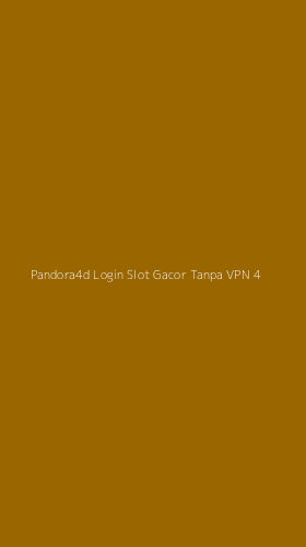 Tampilan Antarmuka Aplikasi Pandora4d Login Slot Gacor Tanpa Vpn - 4
