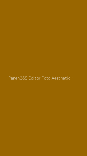 Tampilan Antarmuka Aplikasi Panen365 Editor Foto Aesthetic - 1