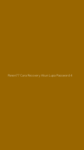 Tampilan Antarmuka Aplikasi Panen77 Cara Recovery Akun Lupa Password - 4
