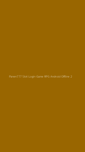 Tampilan Antarmuka Aplikasi Panen777 Slot Login Game Rpg Android Offline - 2
