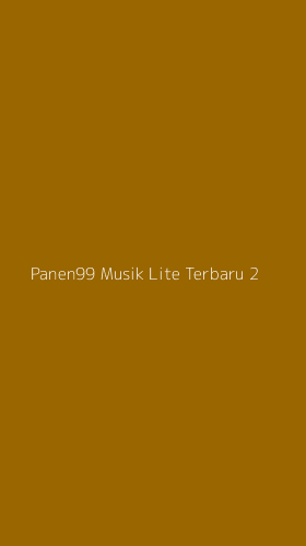 Tampilan Antarmuka Aplikasi Panen99 Musik Lite Terbaru - 2