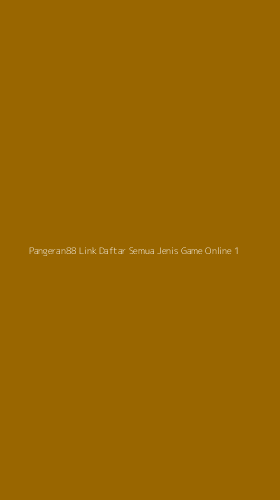 Tampilan Antarmuka Aplikasi Pangeran88 Link Daftar Semua Jenis Game Online - 1
