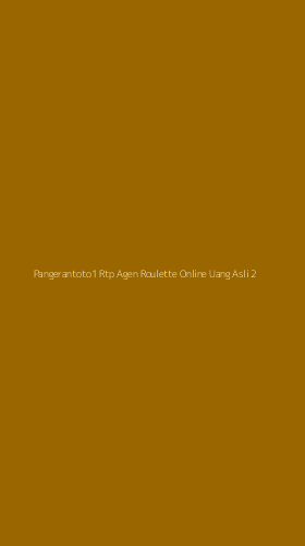 Tampilan Antarmuka Aplikasi Pangerantoto1 Rtp Agen Roulette Online Uang Asli - 2