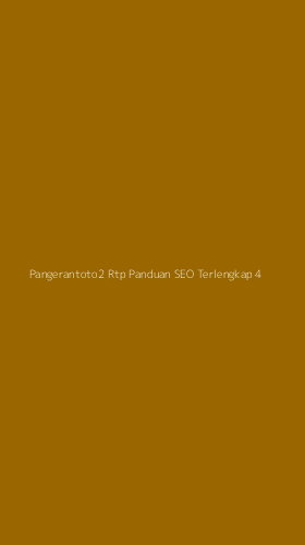 Tampilan Antarmuka Aplikasi Pangerantoto2 Rtp Panduan Seo Terlengkap - 4