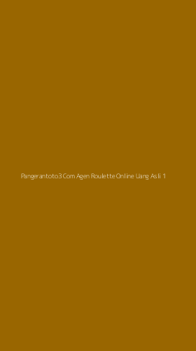 Tampilan Antarmuka Aplikasi Pangerantoto3 Com Agen Roulette Online Uang Asli - 1