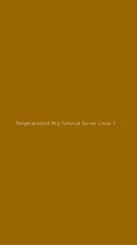 Tampilan Antarmuka Aplikasi Pangerantoto4 Rtp Tutorial Server Linux - 1