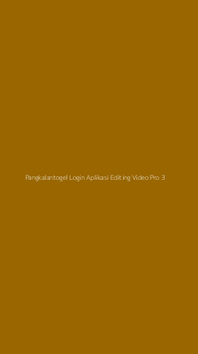 Tampilan Antarmuka Aplikasi Pangkalantogel Login Aplikasi Editing Video Pro - 3