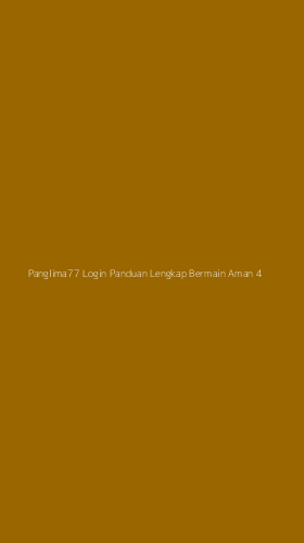 Tampilan Antarmuka Aplikasi Panglima77 Login Panduan Lengkap Bermain Aman - 4