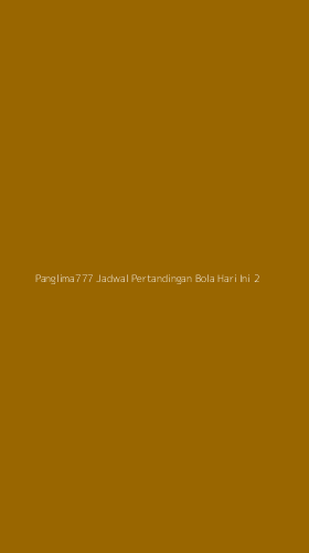 Tampilan Antarmuka Aplikasi Panglima777 Jadwal Pertandingan Bola Hari Ini - 2