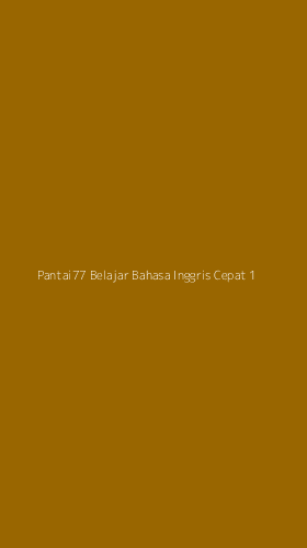 Tampilan Antarmuka Aplikasi Pantai77 Belajar Bahasa Inggris Cepat - 1