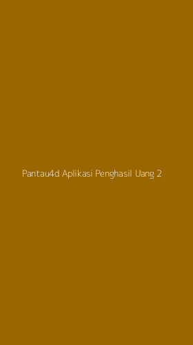 Tampilan Antarmuka Aplikasi Pantau4d Aplikasi Penghasil Uang - 2