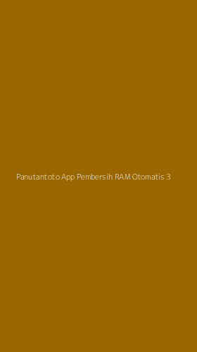 Tampilan Antarmuka Aplikasi Panutantoto App Pembersih Ram Otomatis - 3