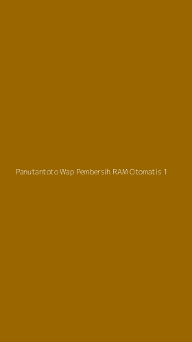 Tampilan Antarmuka Aplikasi Panutantoto Wap Pembersih Ram Otomatis - 1