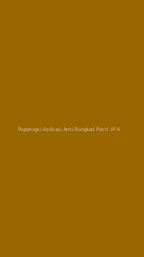 Tampilan Antarmuka Aplikasi Papatogel Aplikasi Anti Rungkad Pasti Jp - 4