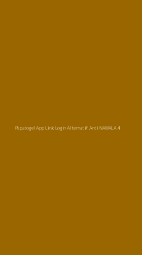 Tampilan Antarmuka Aplikasi Papatogel App Link Login Alternatif Anti Nawala - 4