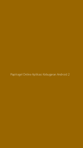 Tampilan Antarmuka Aplikasi Papitogel Online Aplikasi Kebugaran Android - 2