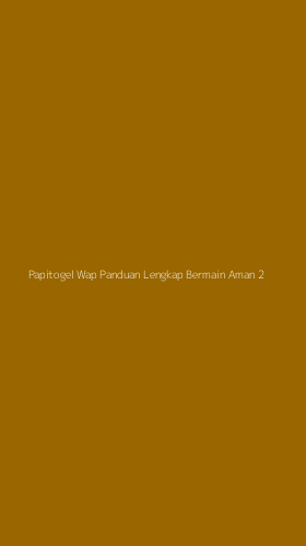 Tampilan Antarmuka Aplikasi Papitogel Wap Panduan Lengkap Bermain Aman - 2