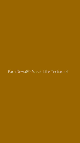 Tampilan Antarmuka Aplikasi Para Dewa89 Musik Lite Terbaru - 4
