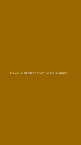 Tampilan Antarmuka Aplikasi Paris500 Portal Informasi Game Online Terupdate - 4