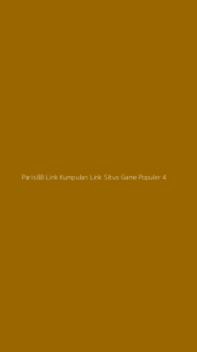 Tampilan Antarmuka Aplikasi Paris88 Link Kumpulan Link Situs Game Populer - 4