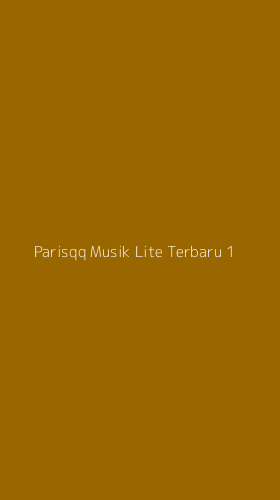 Tampilan Antarmuka Aplikasi Parisqq Musik Lite Terbaru - 1