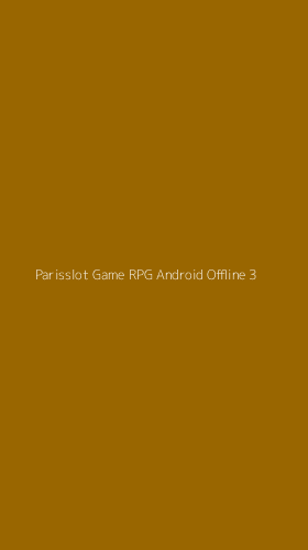 Tampilan Antarmuka Aplikasi Parisslot Game Rpg Android Offline - 3