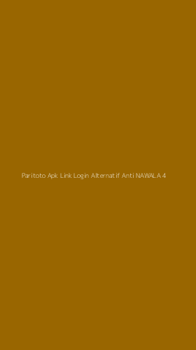 Tampilan Antarmuka Aplikasi Paritoto Apk Link Login Alternatif Anti Nawala - 4