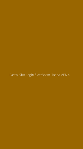 Tampilan Antarmuka Aplikasi Partai Sbo Login Slot Gacor Tanpa Vpn - 4