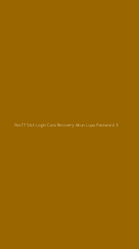 Tampilan Antarmuka Aplikasi Pas77 Slot Login Cara Recovery Akun Lupa Password - 3