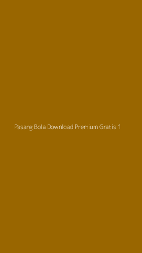 Tampilan Antarmuka Aplikasi Pasang Bola Download Premium Gratis - 1