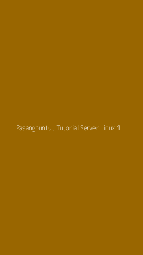 Tampilan Antarmuka Aplikasi Pasangbuntut Tutorial Server Linux - 1