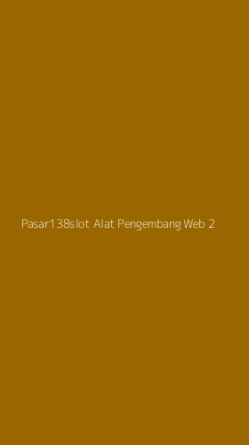 Tampilan Antarmuka Aplikasi Pasar138slot Alat Pengembang Web - 2