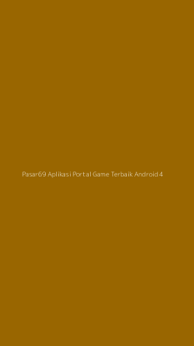 Tampilan Antarmuka Aplikasi Pasar69 Aplikasi Portal Game Terbaik Android - 4