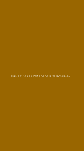 Tampilan Antarmuka Aplikasi Pasar7slot Aplikasi Portal Game Terbaik Android - 2