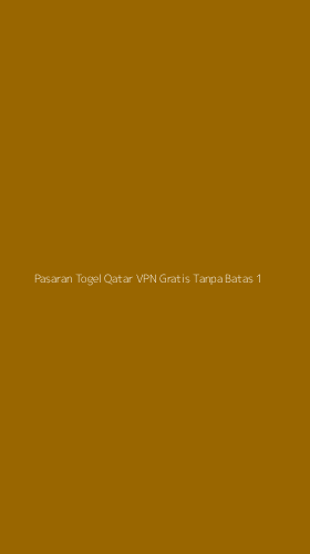 Tampilan Antarmuka Aplikasi Pasaran Togel Qatar Vpn Gratis Tanpa Batas - 1