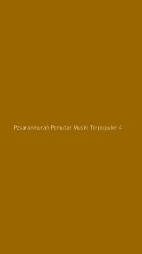 Tampilan Antarmuka Aplikasi Pasaranmurah Pemutar Musik Terpopuler - 4