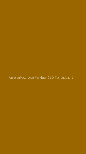 Tampilan Antarmuka Aplikasi Pasarantogel App Panduan Seo Terlengkap - 2