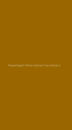 Tampilan Antarmuka Aplikasi Pasarantogel2 Daftar Aplikasi Cuaca Akurat - 4