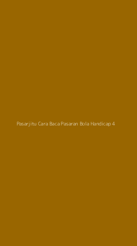 Tampilan Antarmuka Aplikasi Pasarjitu Cara Baca Pasaran Bola Handicap - 4