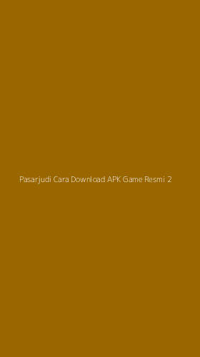 Tampilan Antarmuka Aplikasi Pasarjudi Cara Download Apk Game Resmi - 2