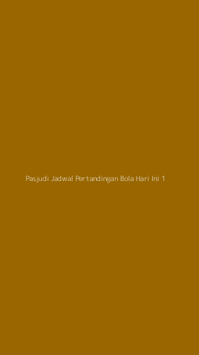 Tampilan Antarmuka Aplikasi Pasjudi Jadwal Pertandingan Bola Hari Ini - 1