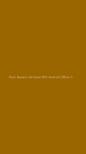 Tampilan Antarmuka Aplikasi Pasti Maxwin 4d Game Rpg Android Offline - 3
