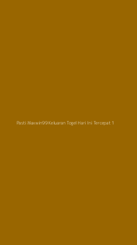 Tampilan Antarmuka Aplikasi Pasti Maxwin99 Keluaran Togel Hari Ini Tercepat - 1