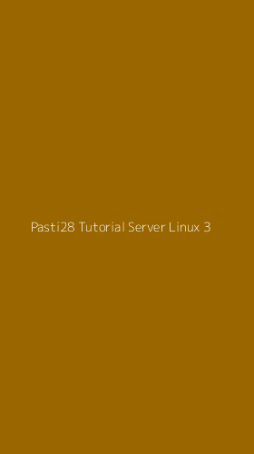 Tampilan Antarmuka Aplikasi Pasti28 Tutorial Server Linux - 3