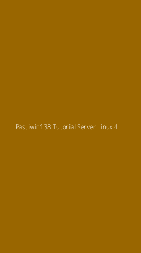 Tampilan Antarmuka Aplikasi Pastiwin138 Tutorial Server Linux - 4